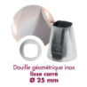 Douille Géométrique Lisse Carrée Inox 25mm Gobel